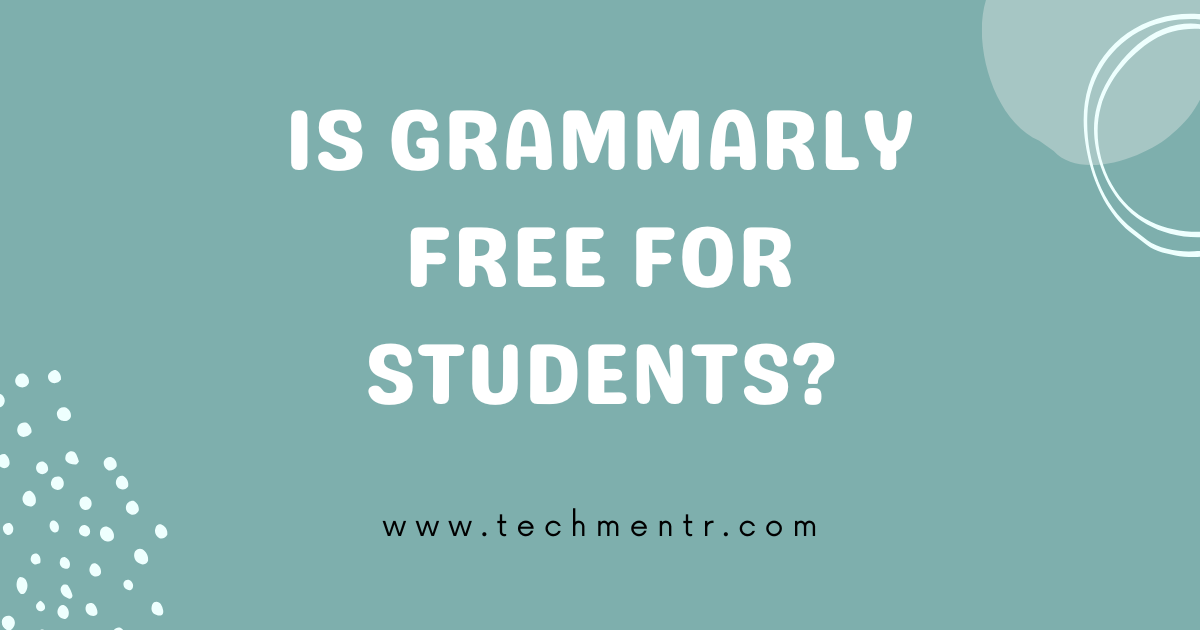 Is Grammarly Free for Students